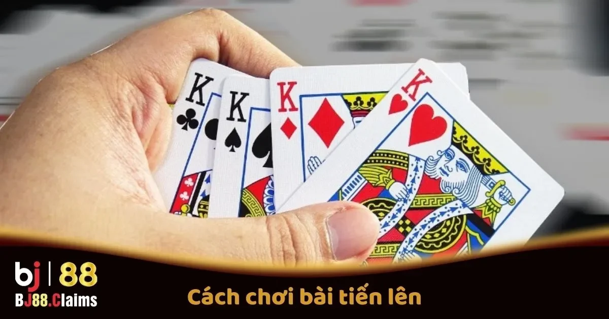 Hướng Dẫn Cách Chơi Bài Tiến Lên Trực Tuyến Tại BJ88